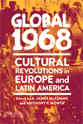 Global 1968: Cultural Revolutions in Europe and Latin America