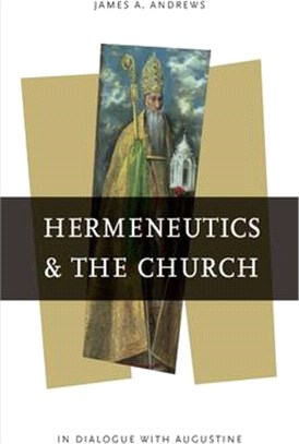 Hermeneutics and the Church: In Dialogue with Augustine