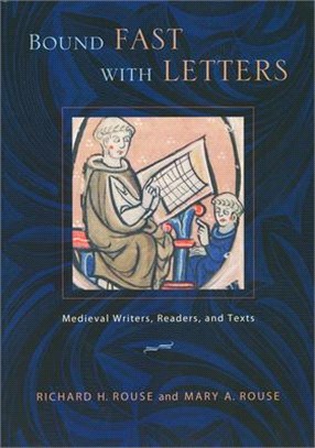 Bound Fast with Letters: Medieval Writers, Readers, and Texts