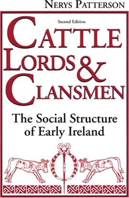 Cattle Lords and Clansmen: The Social Structure of Early Ireland