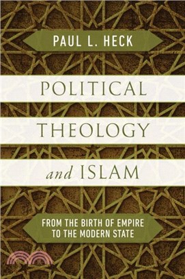 Political Theology and Islam：From the Birth of Empire to the Modern State