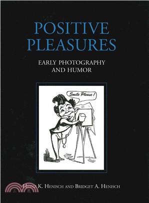 Positive Pleasures—Early Photography and Humor