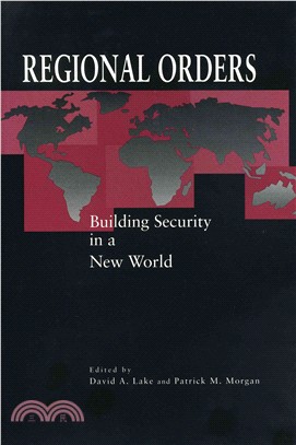 Regional Orders: Building Security in a New World