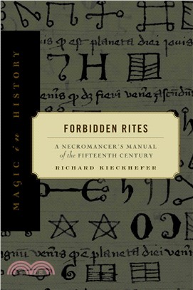 Forbidden Rites ― A Necromancer's Manual of the Fifteenth Century