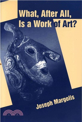 What, After All, Is a Work of Art? ― Lectures in the Philosophy of Art