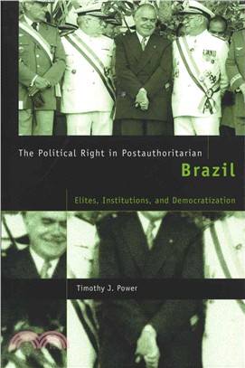 The Political Right in Postauthoritarian Brazil ― Elites, Institutions, and Democratization