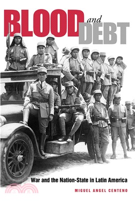 Blood and Debt ― War and the Nation-State in Latin America