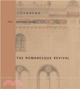 The Romanesque Revival ― Religion, Politics, and Transnational Exchange