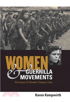 Women & Guerrilla Movements: Nicaragua, El Salvador, Chiapas, Cuba