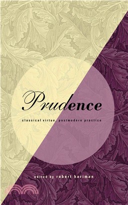 Prudence ― Classical Virtue, Postmodern Practice