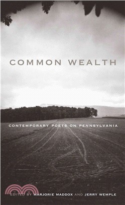 Common Wealth: Contemporary Poets on Pennsylvania