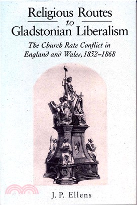 Religious Routes to Gladstonian Liberalism：The Church Rate Conflict in England and Wales 1852-1868