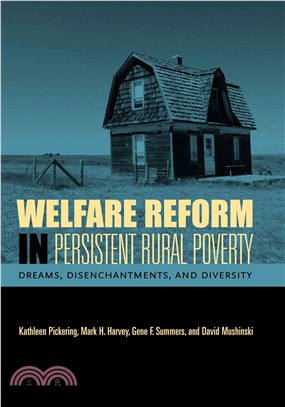 Welfare Reform in Persistent Rural Poverty ― Dreams, Disenchantments, and Diversity