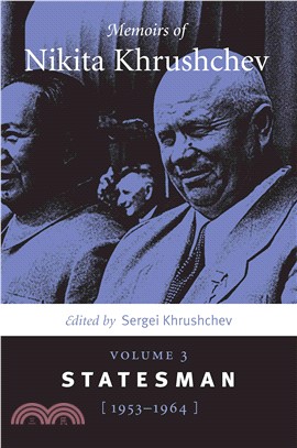 Memoirs of Nikita Khrushchev: Statesman, 1953-1964