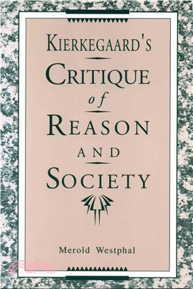 Kierkegaard's Critique of Reason and Society