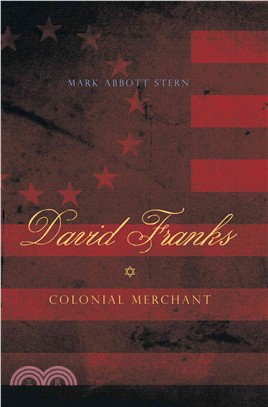 David Franks: Colonial Merchant