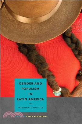 Gender and Populism in Latin America ― Passionate Politics