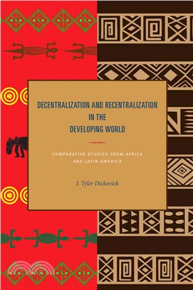 Decentralization and Recentralization in the Developing World ― Comparative Studies from Africa and Latin America