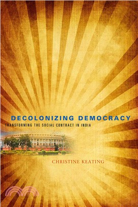 Decolonizing Democracy ─ Transforming the Social Contract in India