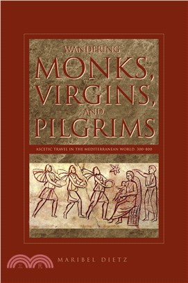 Wandering Monks, Virgins, and Pilgrims