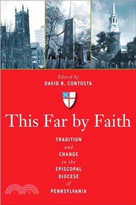 This Far by Faith―Tradition and Change in the Episcopal Diocese of Pennsylvania