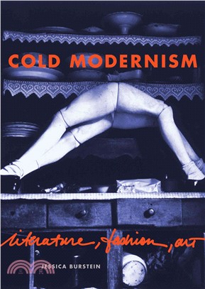 Cold Modernism―Literature, Fashion, Art