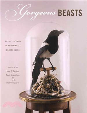 Gorgeous Beasts ― Animal Bodies in Historical Perspective