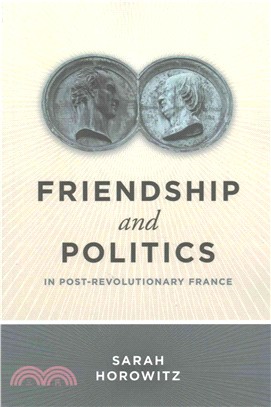 Friendship and Politics in Post-Revolutionary France