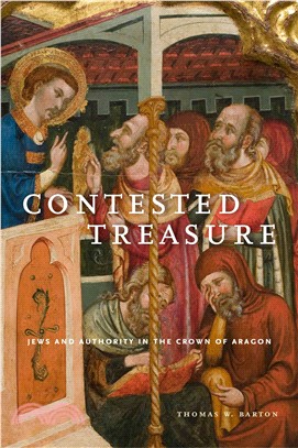 Contested Treasure ― Jews and Authority in the Crown of Aragon