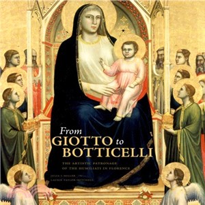 From Giotto to Botticelli ─ The Artistic Patronage of the Humiliati in Florence