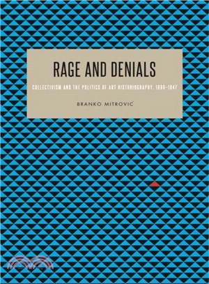 Rage and Denials ─ Collectivist Philosophy, Politics, and Art Historiography, 1890?947