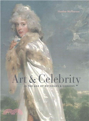 Art and Celebrity in the Age of Reynolds and Siddons