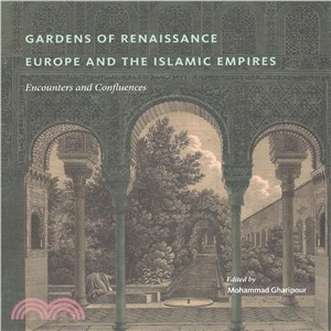 Gardens of Renaissance Europe and the Islamic Empires ─ Encounters and Confluences