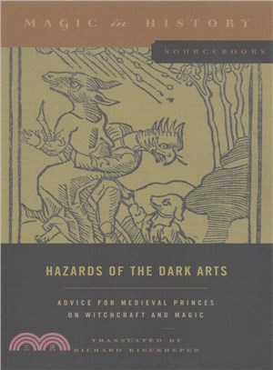 Hazards of the Dark Arts ─ Advice for Medieval Princes on Witchcraft and Magic