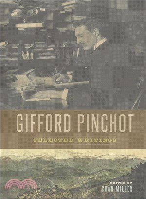 Gifford Pinchot ― Selected Writings
