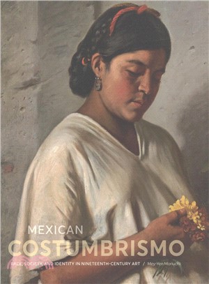 Mexican Costumbrismo ― Race, Society, and Identity in Nineteenth-century Art