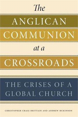 The Anglican Communion at a Crossroads ― The Crises of a Global Church