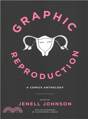 Graphic Reproduction ― A Comics Anthology