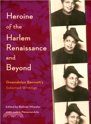 Heroine of the Harlem Renaissance and Beyond ― Gwendolyn Bennett Selected Writings