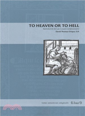 To Heaven or to Hell ― Bartolom?De Las Casas Confesionario