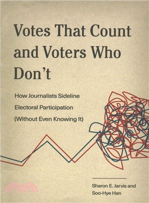 Votes That Count and Voters Who Don ― How Journalists Sideline Electoral Participation Without Even Knowing It