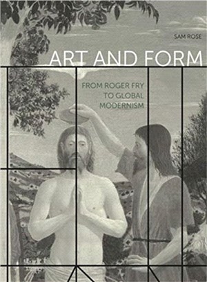 Art and Form：From Roger Fry to Global Modernism