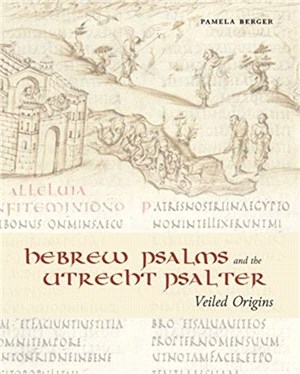 Hebrew Psalms and the Utrecht Psalter：Veiled Origins