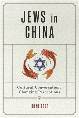 Jews in China: Cultural Conversations, Changing Perceptions