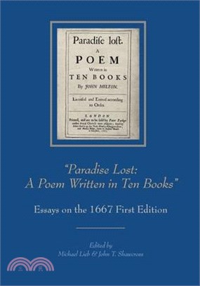 "Paradise Lost: A Poem Written in Ten Books": Essays on the 1667 First Edition