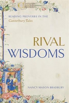 Rival Wisdoms: Reading Proverbs in the Canterbury Tales