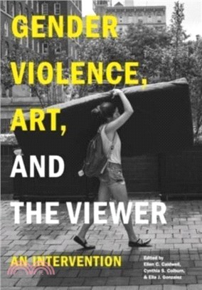 Gender Violence, Art, and the Viewer：An Intervention