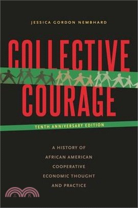 Collective Courage: A History of African American Cooperative Economic Thought and Practice