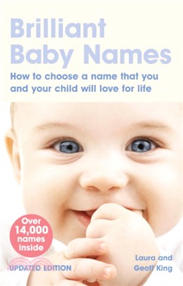 Brilliant Baby Names：How To Choose a Name that you and your child will love for life
