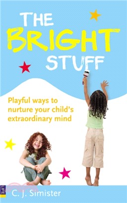 The Bright Stuff：Playful ways to nurture your child's extraordinary mind